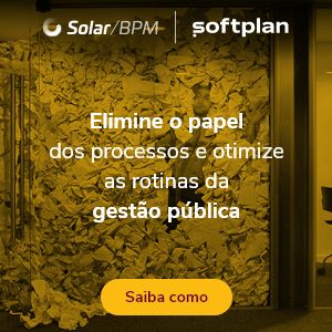 Solar BPM – Elimine o papel dos processos e otimize as rotinas da gestão pública
